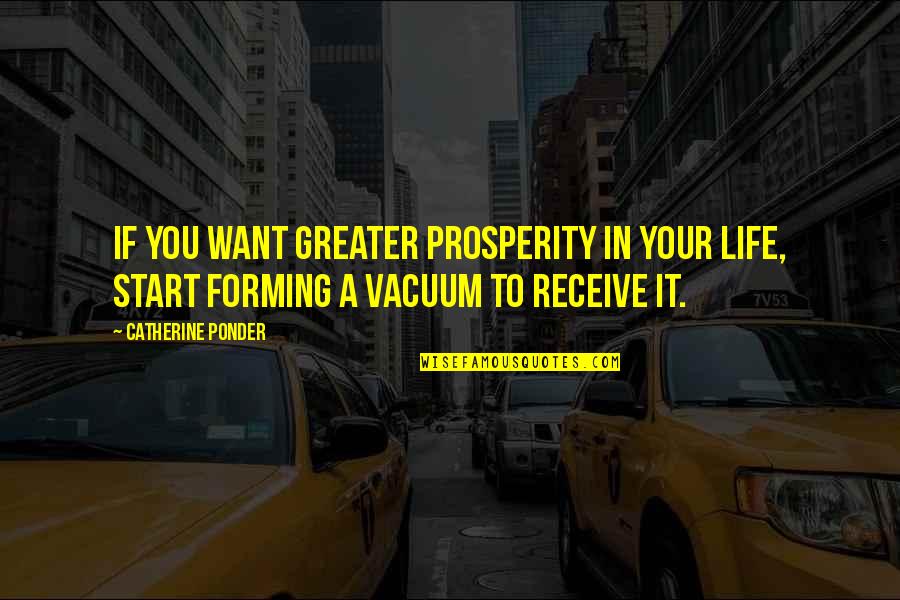 Lightshot Quotes By Catherine Ponder: If you want greater prosperity in your life,