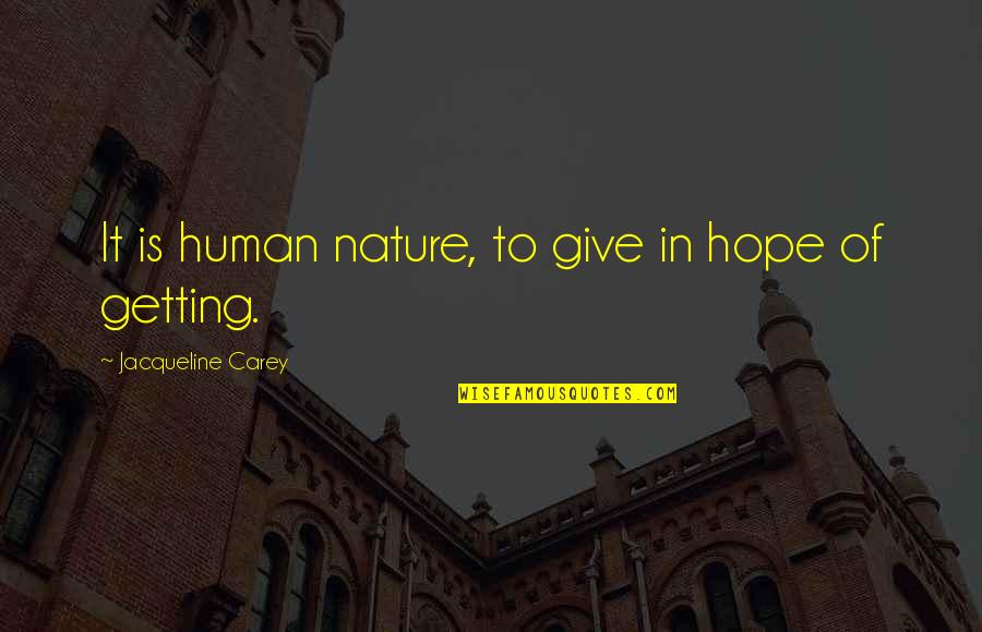 Lightspeed Tsx Stock Quote Quotes By Jacqueline Carey: It is human nature, to give in hope