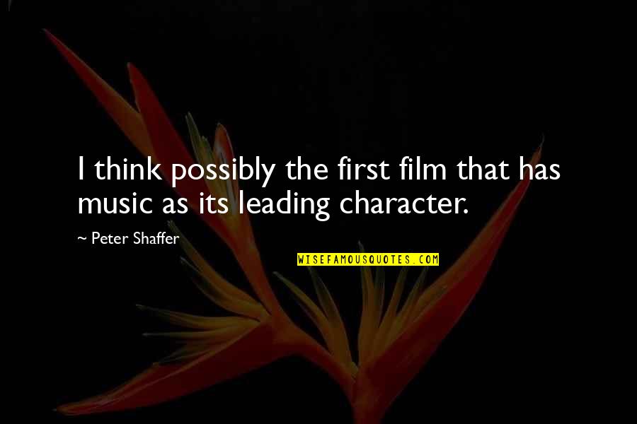 Liigatennis Quotes By Peter Shaffer: I think possibly the first film that has