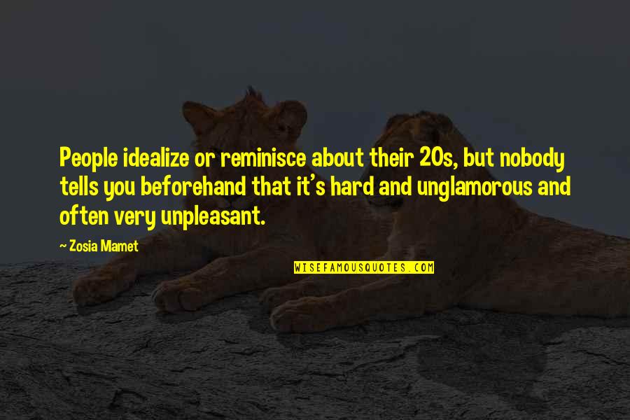 Lijfgoed Quotes By Zosia Mamet: People idealize or reminisce about their 20s, but Lijfgoed Quotes By Zosia Mamet: People idealize or reminisce about their 20s, but