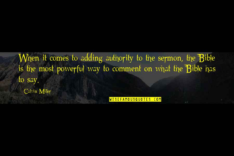 Lijster Quotes By Calvin Miller: When it comes to adding authority to the Lijster Quotes By Calvin Miller: When it comes to adding authority to the