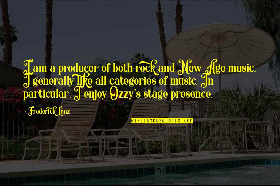 Like A Rock Quotes By Frederick Lenz: I am a producer of both rock and