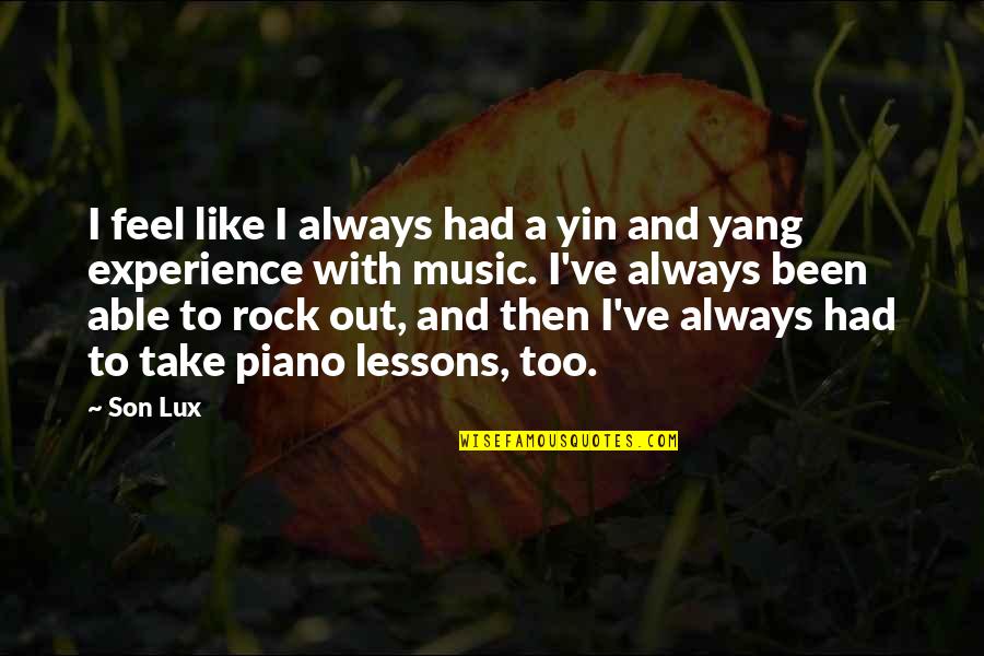 Like A Rock Quotes By Son Lux: I feel like I always had a yin