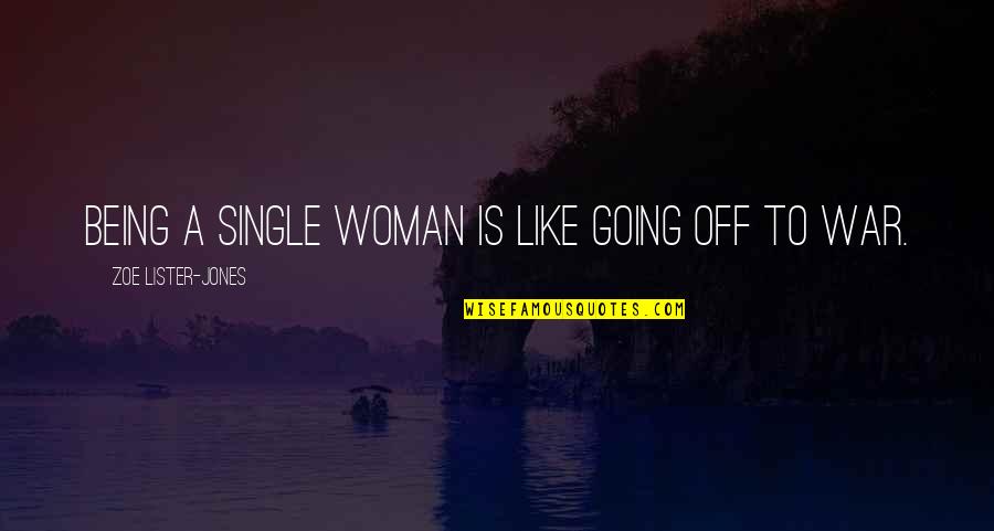 Like Being Single Quotes By Zoe Lister-Jones: Being a single woman is like going off