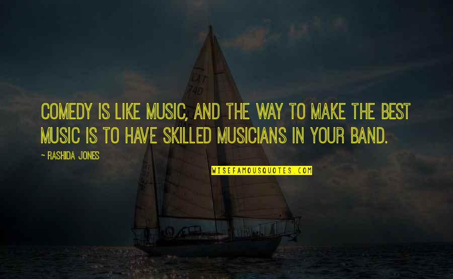 Like Music Quotes By Rashida Jones: Comedy is like music, and the way to
