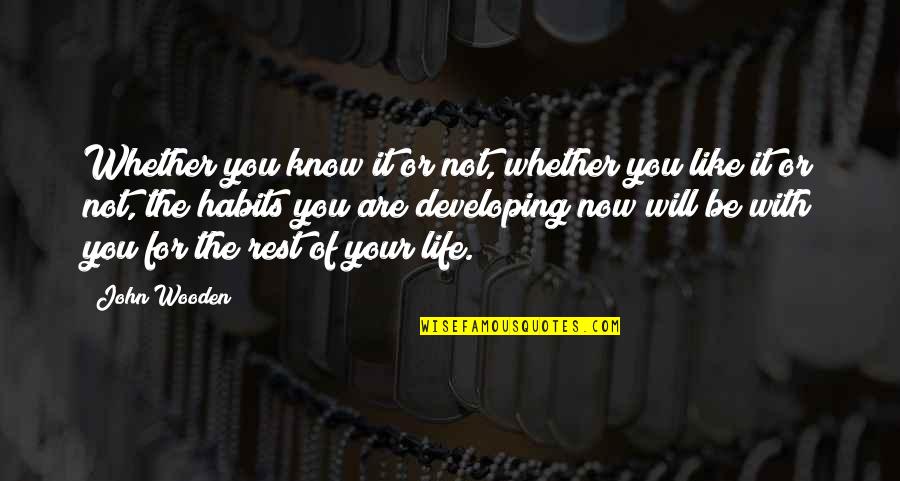 Like The Rest Quotes By John Wooden: Whether you know it or not, whether you