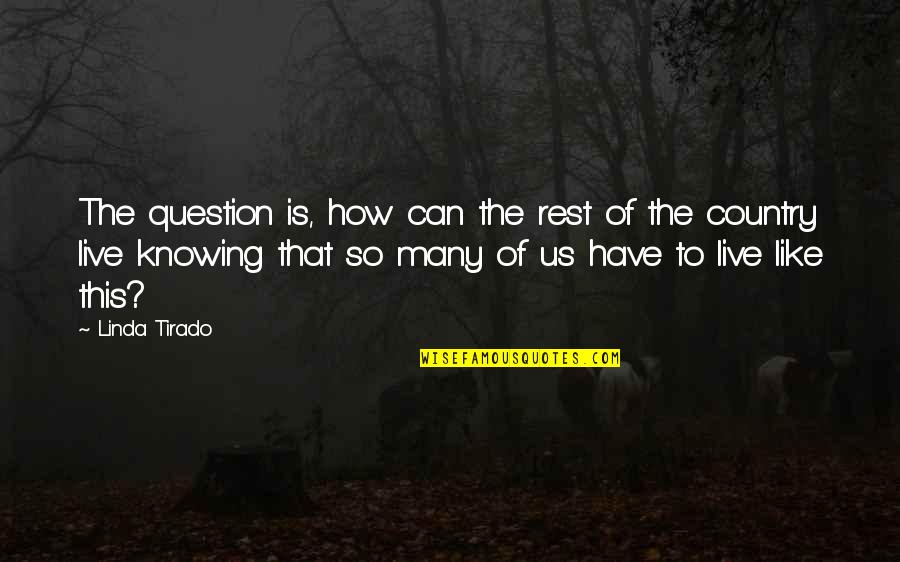 Like The Rest Quotes By Linda Tirado: The question is, how can the rest of