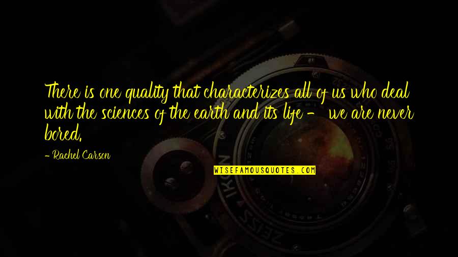 Likemanynewjobseekers Quotes By Rachel Carson: There is one quality that characterizes all of Likemanynewjobseekers Quotes By Rachel Carson: There is one quality that characterizes all of