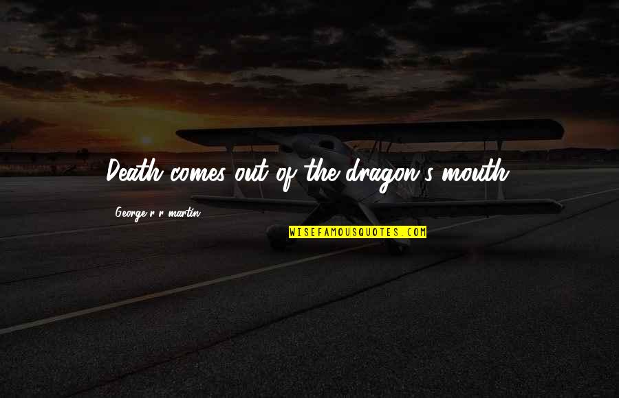 Likewise Car Insurance Quotes By George R R Martin: Death comes out of the dragon's mouth.