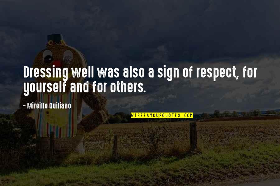 Liking A Player Quotes By Mireille Guiliano: Dressing well was also a sign of respect,
