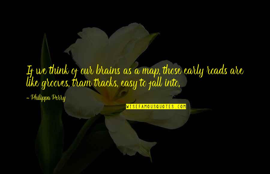 Lil Murda Quotes By Philippa Perry: If we think of our brains as a Lil Murda Quotes By Philippa Perry: If we think of our brains as a