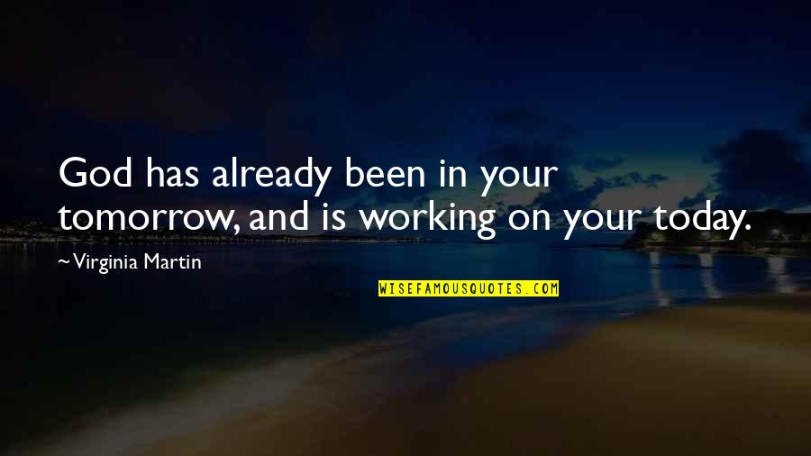 Lil Peep Saddest Quotes By Virginia Martin: God has already been in your tomorrow, and Lil Peep Saddest Quotes By Virginia Martin: God has already been in your tomorrow, and