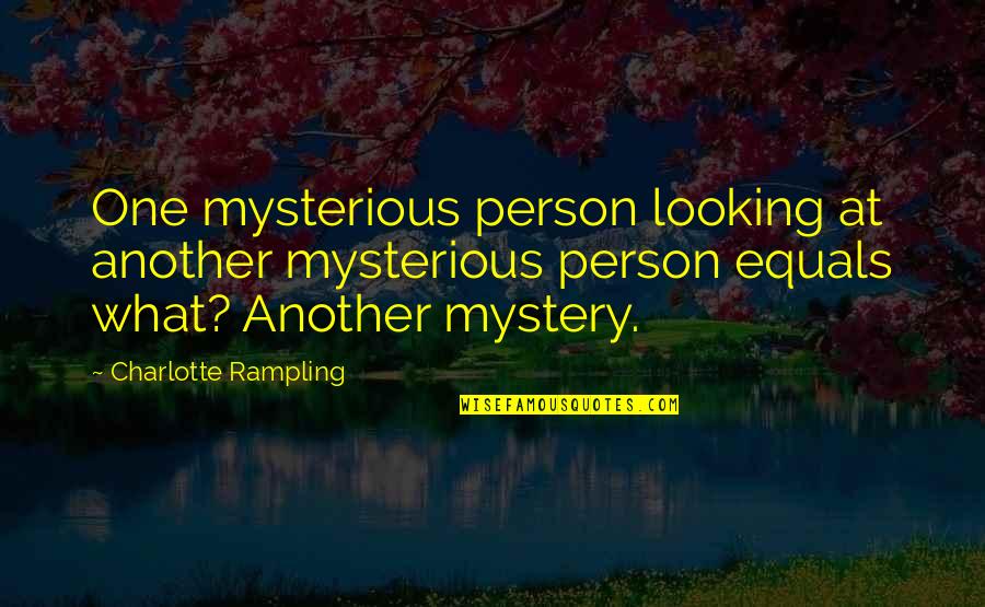 Lil Uzi Scott And Ramona Quotes By Charlotte Rampling: One mysterious person looking at another mysterious person Lil Uzi Scott And Ramona Quotes By Charlotte Rampling: One mysterious person looking at another mysterious person