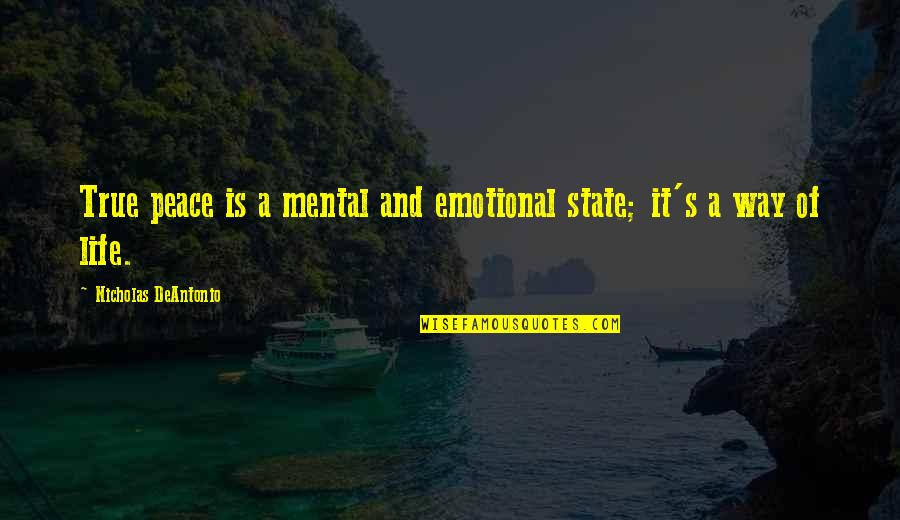 Lila Crane Quotes By Nicholas DeAntonio: True peace is a mental and emotional state;