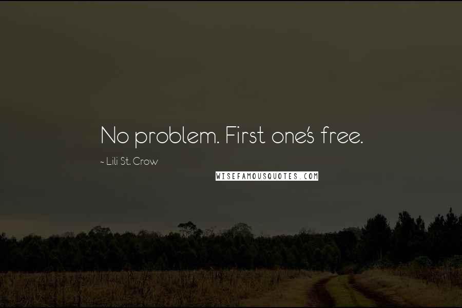 Lili St. Crow quotes: No problem. First one's free.