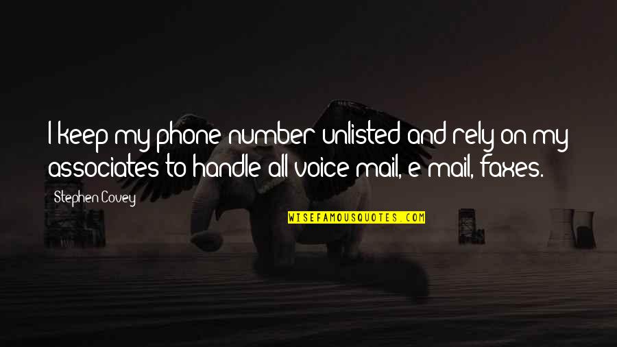 Lilias Active Quotes By Stephen Covey: I keep my phone number unlisted and rely Lilias Active Quotes By Stephen Covey: I keep my phone number unlisted and rely