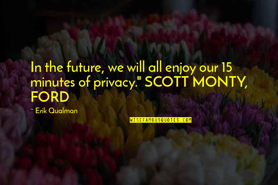 Lilienthal Berlin Quotes By Erik Qualman: In the future, we will all enjoy our