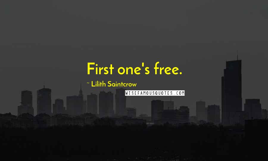 Lilith Saintcrow quotes: First one's free.