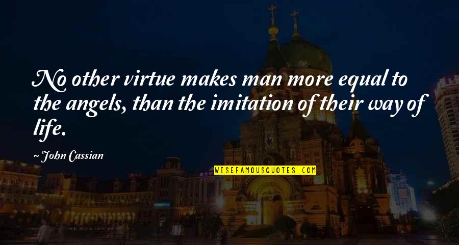 Liljegren Scott Liljegren Quotes By John Cassian: No other virtue makes man more equal to