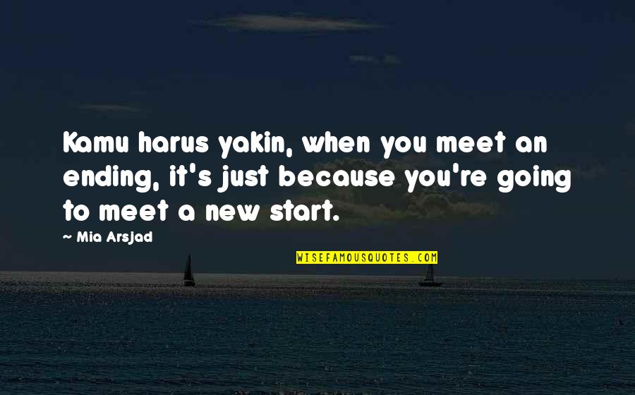 Lillehammer Weather Quotes By Mia Arsjad: Kamu harus yakin, when you meet an ending, Lillehammer Weather Quotes By Mia Arsjad: Kamu harus yakin, when you meet an ending,