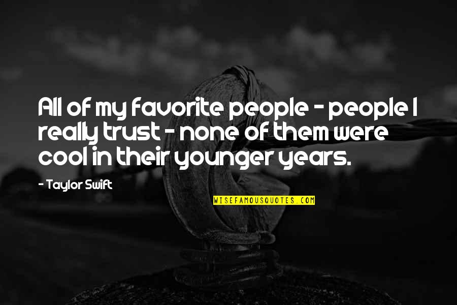Lillian Carter Quotes By Taylor Swift: All of my favorite people - people I
