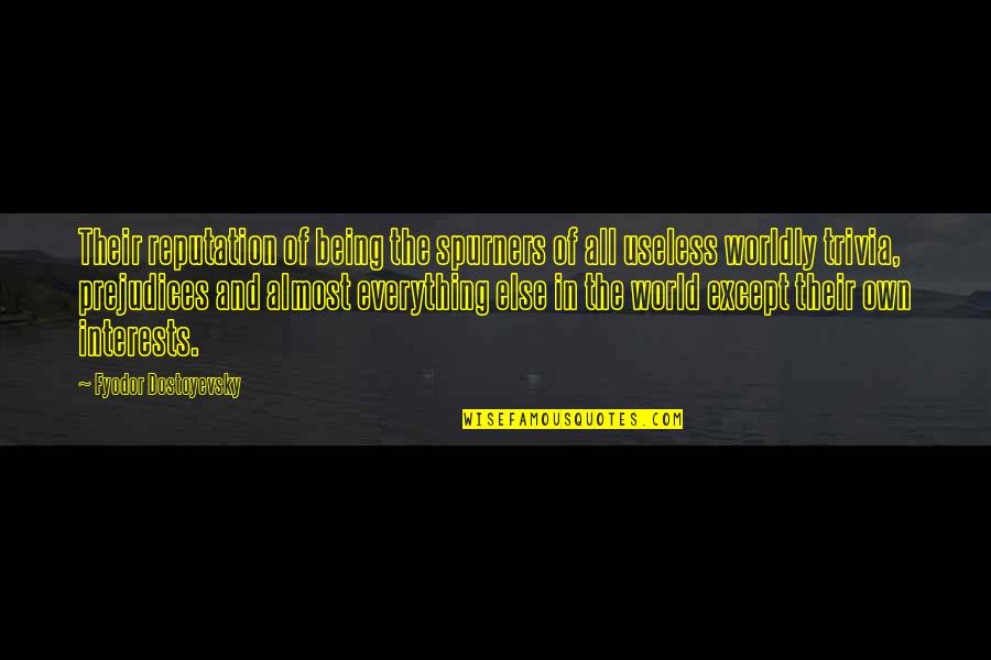 Lillian Westcliff Quotes By Fyodor Dostoyevsky: Their reputation of being the spurners of all