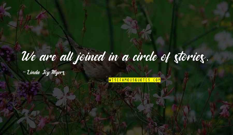 Lillibridge Columbus Quotes By Linda Joy Myers: We are all joined in a circle of