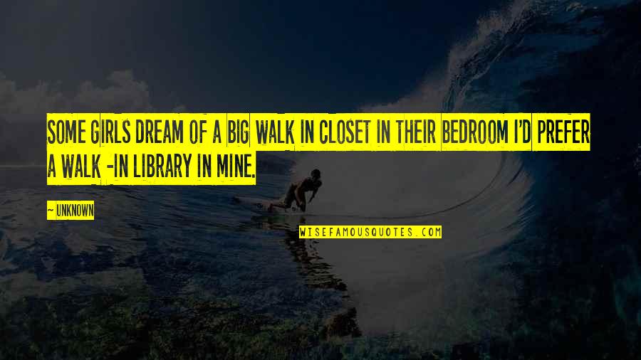 Lillith Quotes By Unknown: Some girls dream of a big walk in Lillith Quotes By Unknown: Some girls dream of a big walk in