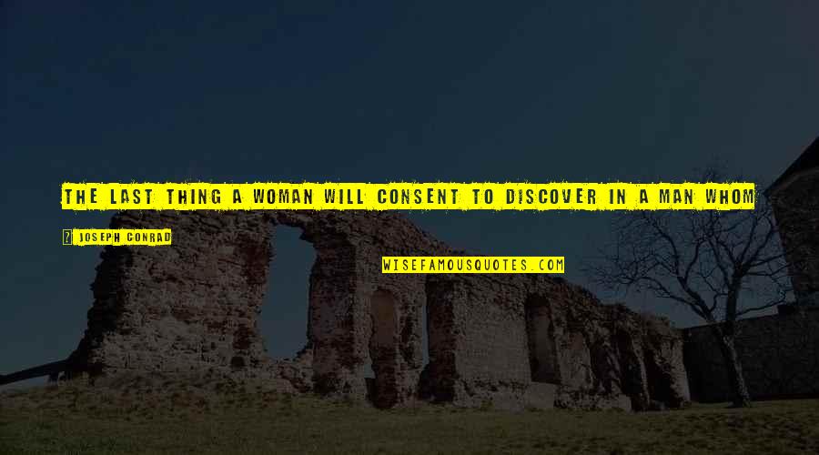 Lillybeth Stephenson Quotes By Joseph Conrad: The last thing a woman will consent to