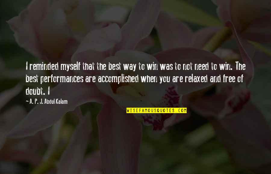 Lils Quotes By A. P. J. Abdul Kalam: I reminded myself that the best way to