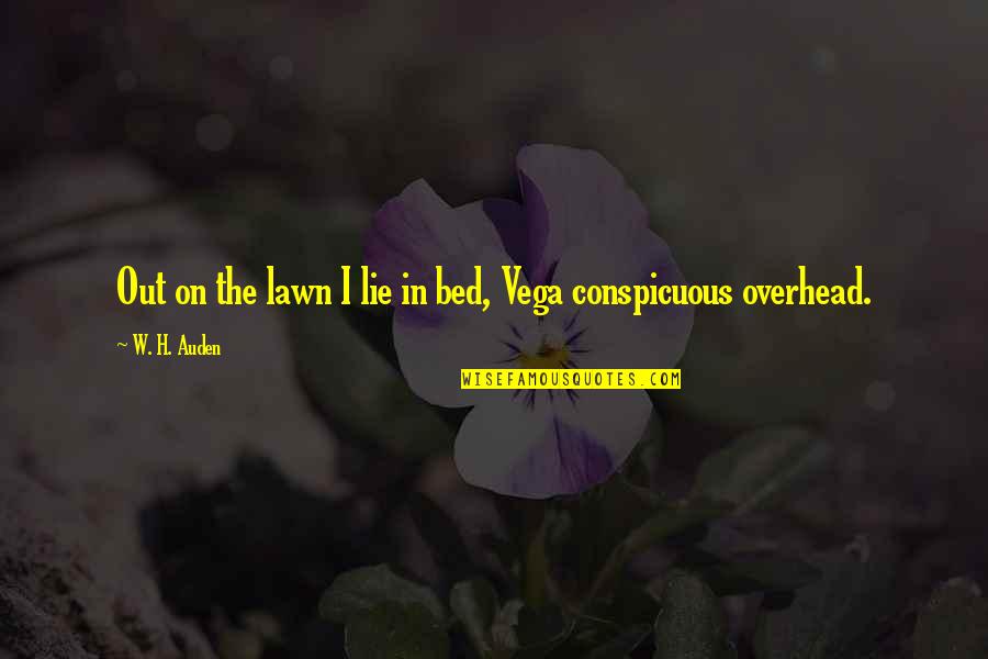 Lily And Loren Quotes By W. H. Auden: Out on the lawn I lie in bed,