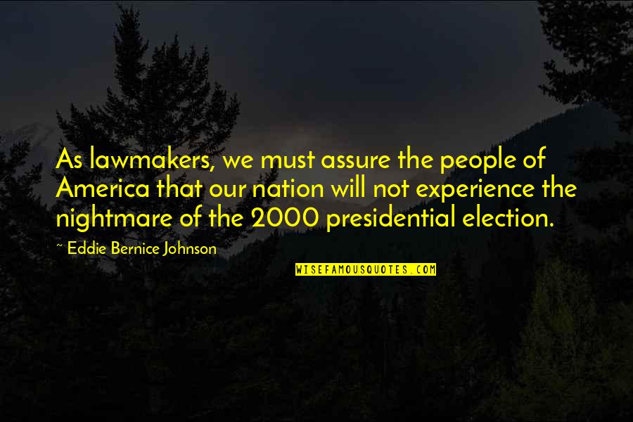 Lily Livered Quotes By Eddie Bernice Johnson: As lawmakers, we must assure the people of Lily Livered Quotes By Eddie Bernice Johnson: As lawmakers, we must assure the people of