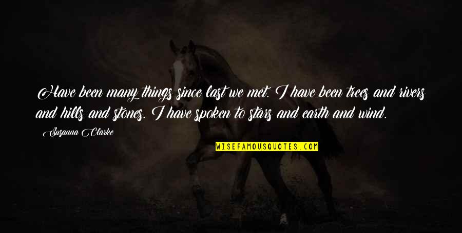 Limakaimassage Quotes By Susanna Clarke: Have been many things since last we met. Limakaimassage Quotes By Susanna Clarke: Have been many things since last we met.