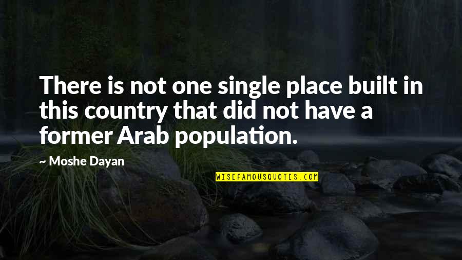 Limbad Quotes By Moshe Dayan: There is not one single place built in Limbad Quotes By Moshe Dayan: There is not one single place built in