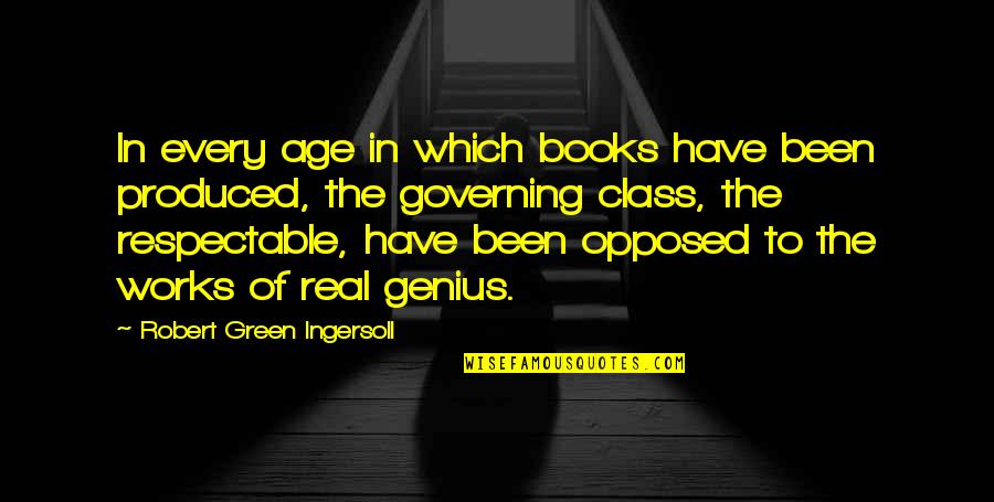 Limbad Quotes By Robert Green Ingersoll: In every age in which books have been Limbad Quotes By Robert Green Ingersoll: In every age in which books have been