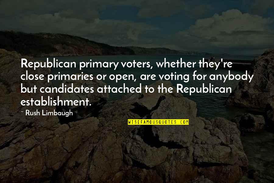 Limbaugh Quotes By Rush Limbaugh: Republican primary voters, whether they're close primaries or