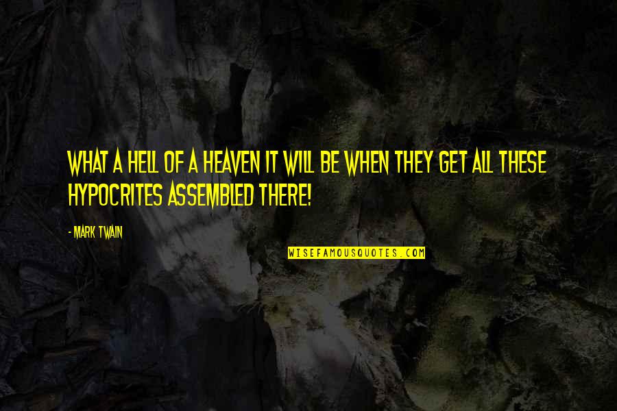 Limbayat Quotes By Mark Twain: What a hell of a heaven it will