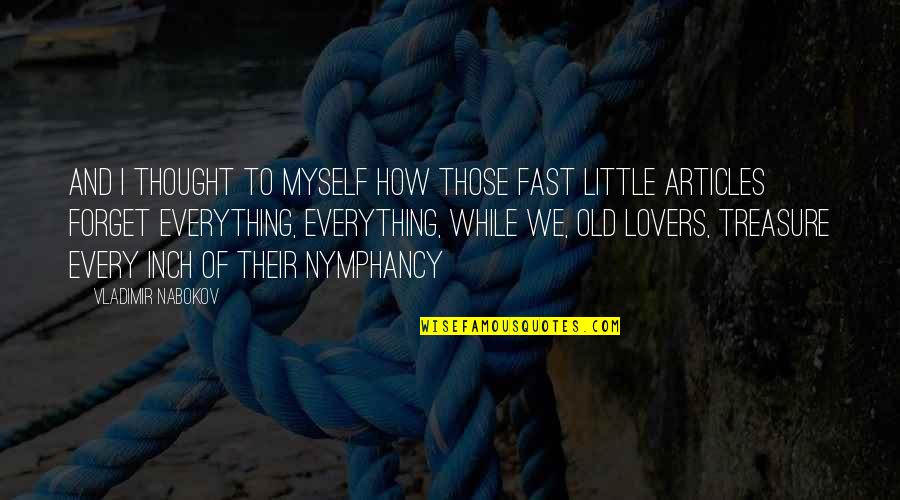 Limby Quotes By Vladimir Nabokov: And I thought to myself how those fast Limby Quotes By Vladimir Nabokov: And I thought to myself how those fast