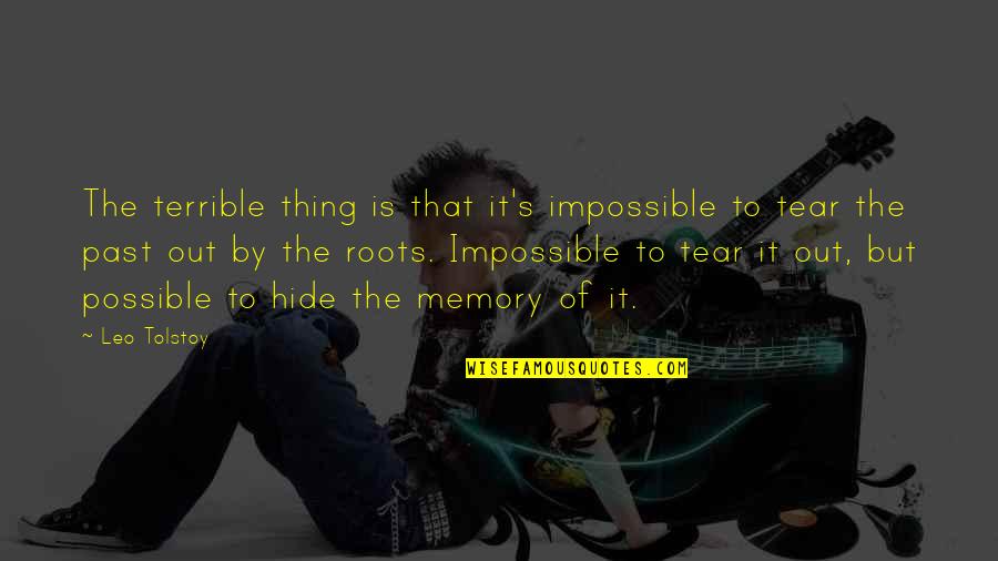 Limelighters Music Quotes By Leo Tolstoy: The terrible thing is that it's impossible to Limelighters Music Quotes By Leo Tolstoy: The terrible thing is that it's impossible to