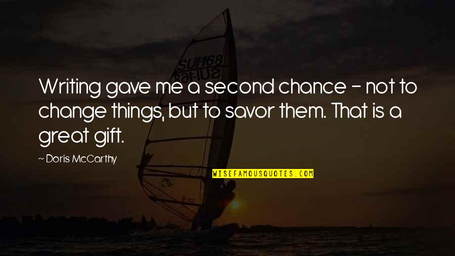 Limelighters Theres A Meeting Quotes By Doris McCarthy: Writing gave me a second chance - not Limelighters Theres A Meeting Quotes By Doris McCarthy: Writing gave me a second chance - not