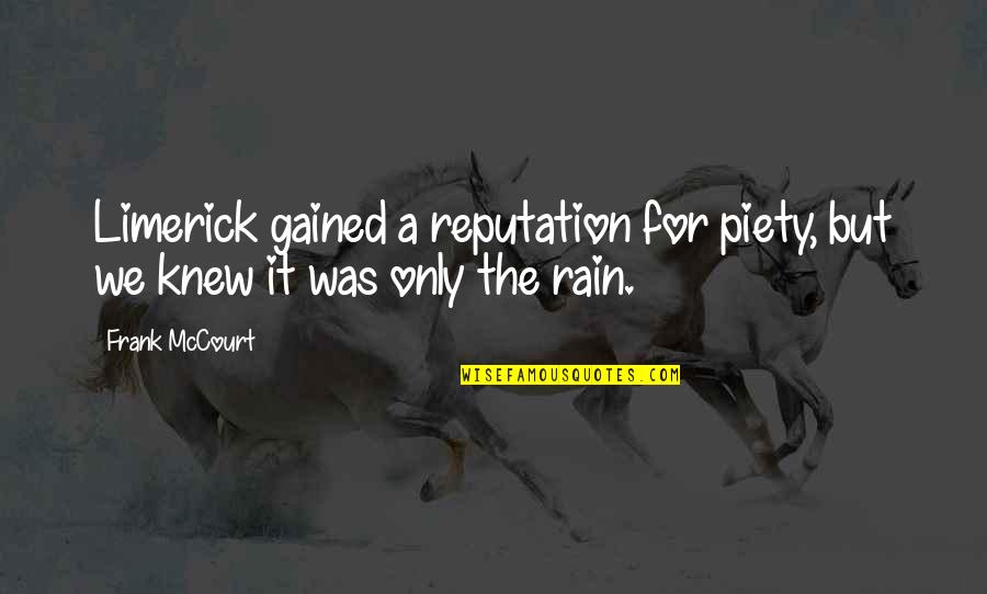 Limerick Quotes By Frank McCourt: Limerick gained a reputation for piety, but we