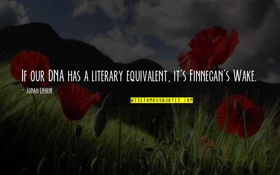 Limestone Wall Quotes By Jonah Lehrer: If our DNA has a literary equivalent, it's Limestone Wall Quotes By Jonah Lehrer: If our DNA has a literary equivalent, it's