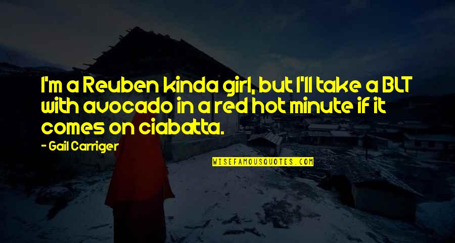 Limey Bastard Quotes By Gail Carriger: I'm a Reuben kinda girl, but I'll take