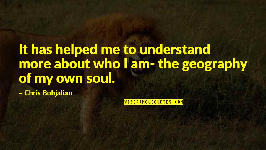 Limitado Definicion Quotes By Chris Bohjalian: It has helped me to understand more about