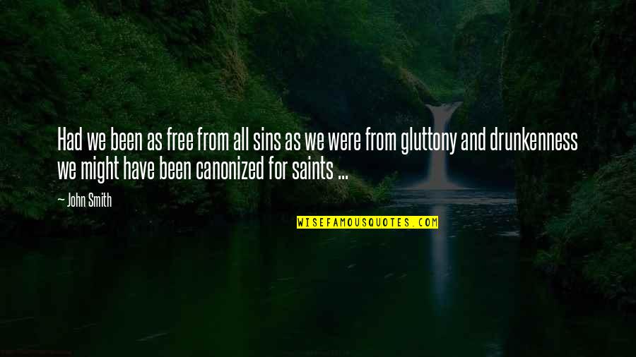 Limitado Definicion Quotes By John Smith: Had we been as free from all sins Limitado Definicion Quotes By John Smith: Had we been as free from all sins