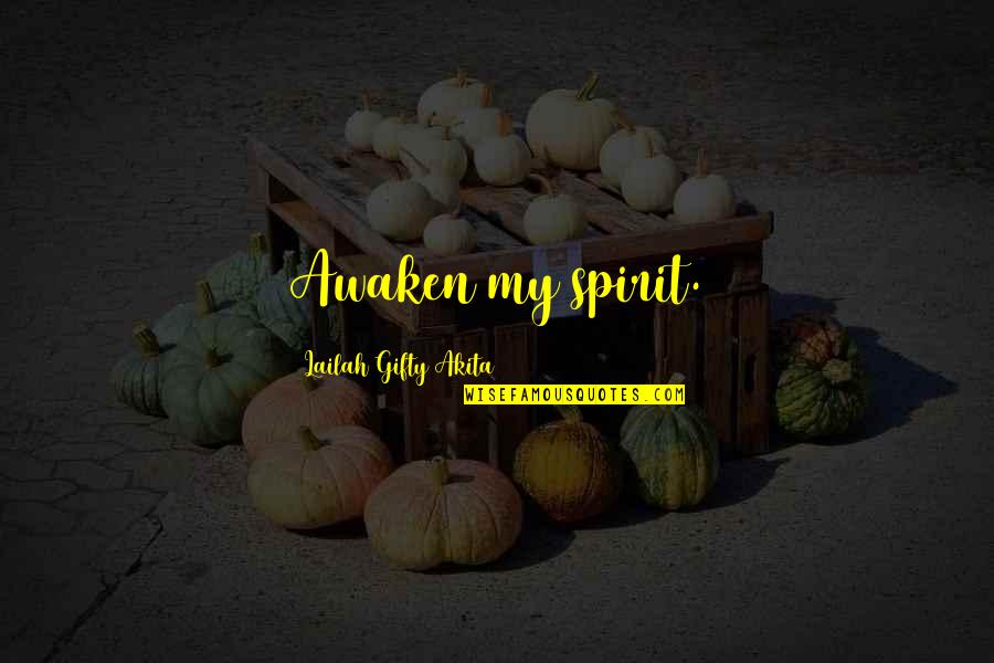 Limitations Of Patience Quotes By Lailah Gifty Akita: Awaken my spirit. Limitations Of Patience Quotes By Lailah Gifty Akita: Awaken my spirit.