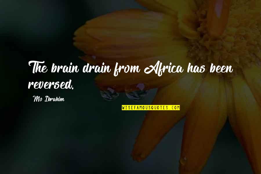 Limiting Freedom Of Speech Quotes By Mo Ibrahim: The brain drain from Africa has been reversed.