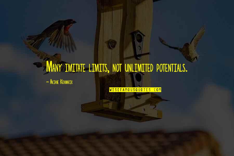 Limits Quotes By Akiane Kramarik: Many imitate limits, not unlimited potentials.