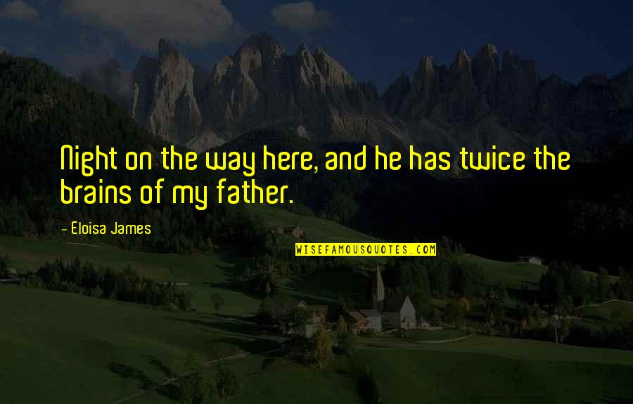 Limmy Falconhoof Quotes By Eloisa James: Night on the way here, and he has