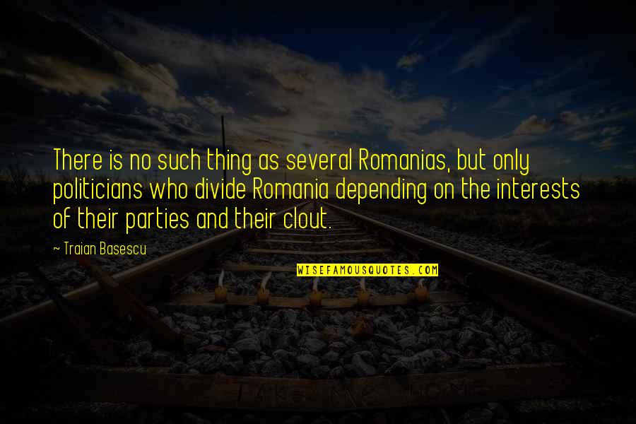 Limo Service Long Island Quotes By Traian Basescu: There is no such thing as several Romanias,